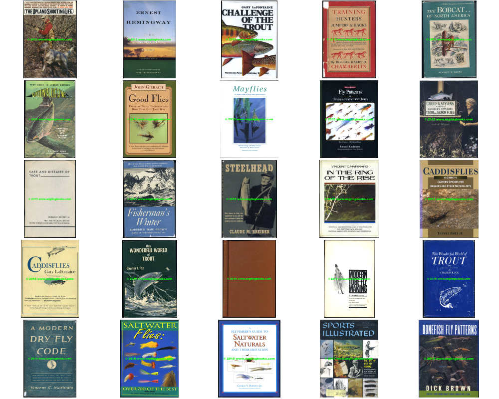 **Arbona, Fred L. Jr.; Mayflies, the Angler, and the Trout **Babcock, Havlah; I Don't Want to Shoot an Elephant, Education of a Pretty Boy' Jaybirds go to Hell on Friday, The Best of Babcock (Boxed Set) **Barnes, George W.; How to Make Bamboo Fly Rods **Bashline, L. James; Atlantic Salmon Fishing **Bear, Fred; Fred Bear's Field Notes **Bergman, Ray; Trout **Best, A. K.; Fly Tying with A. K. **Black, William C.; Gentlemen Preferred Dry Flies **Borger, Gary A.; Designing Trout Flies **Brooks, Charles E.; Nymph Fishing for Larger Trout **Caucci, Al & Bob Nastasi; Fly-tyers Color Guide **Caucci, Al and Nastasi, Bob; Hatches, **Chatham, Russell (editor); Silent Seasons **Connett, Eugene V., 3d.; Random Casts **Darbee, Harry; The Compact Book of Fisherman's Tricks, Tips, and Hints **Foggia, Lyla; Reel Women: the World of Women Who Fish **Fulsher, Keith with David Klausmeyer; Thunder Creek Flies **Gierach, John; All Fishermen Are Liars (signed) **Gierach, John; Fool's Paradise **Gierach, John; Sex, Death and Fly-Fishing **Gierach, John; Still Life With Brook Trout **Gierach, John; Trout Bum **Gierach, John; Where the Trout Are All as Long as Your Leg **Gingrich, Arnold (editor); The Gordon Garland, A Round of Devotions by His Followers **Gingrich, Arnold; The Fishing in Print **Graham, Jamie Maxtone (compiler); The Best of Hardy's Anglers' Guides **Grove, Alvin R.; The Lure and Lore of Trout-Fishing **Haig-Brown, Roderick L.; The Master and His Fish; Fisherman's Fall; Fisherman's Spring; Fisherman's Summer; Fisherman's Winter **Heacox, Cecil E.; The Gallant Grouse **Hills, John Waller; A History of Fly Fishing for Trout **Holbrook, Don & Ed Koch; Midge Magic **Jennings, Preston J.; A Book of Trout Flies **Jorgensen, Poul; Modern Fly Dressings for the Practical Angler **Jorgensen, Poul; Favorite Flies and How to Tie Them **Kaufmann, Randall; Tying Dry Flies **Klausmeyer, David; Striped Bass Patterns **Kustich, Jerry; A Wisp in the Wind **Lawrie, W. H.; English Trout Flies **Lee, Art; Tying and Fishing the Riffling Hitch**Leiser, Eric; The Complete Book of Fly Tying **Leiser, Eric & Boyle, Eric H.; Stoneflies for the Angler **Letherman, Troy & Tony Weaver; Top Water: **Levy, Howard; Man Against Musky **Lilly, Bud; A Trout's Best Friend:y **Lyons, Nick; Spring Creek **Lyons, Nick; Spring Creek **Marden, Luis; The Angler's Bamboo **Marinaro, Vincent C.; A Modern Dry-Fly Code **Marinaro, Vincent C.; In the Ring of the Rise **McClintock, Grant; Flywater: Fly-Fishing Rivers of the West **McDonald, John (editor); The Complete Fly Fisherman **McDonald, John; Quill Gordon **Mendoza, George; Secret Places of Trout Fishermen **Middleton, Harry; Rivers of Memory; The Bright Country **Migel, J. Michael (editor); The Masters of the Dry Fly **Mundy, Pat; Montana's Last Best River: the Bighole and its People **Peluso, Angelo; Saltwater Flies of the Northeast **Riling, Ray; Guns and Shooting; **Russell, Keith C. and Friends; The Fly-Fishingest Gentlemen **Schaldach, William J.; Coverts & Casts and Currents & Eddies (Boxed set); **Schollmeyer Jim and Ted Leeson; Inshore Flies: Best Contemporary Patterns from the Atlantic and Gulf Coasts **Schollmeyer, Jim & Ted Leeson; Trout Flies of the East: Best Contemporary Patterns from East of the Rocky Mountains  **Schwiebert, Ernest; Death of a Riverkeeper **Schwiebert, Ernest; Nymphs; Trout (2 volume, box set) **Scott, Kathy; Changing Planes **Shaw, Helen; Fly-Tying **Shewey, John; Steelhead Flies **Sosin, Mark and Lefty Kreh; Fishing the Flats **Sparse Grey Hackle An Honest Angler **Spiller, Burton L.; Grouse Feathers **Stewart, Dick and Leeman, Bob; Trolling Flies for Trout and Salmon **Swift, Jeremy; Arthur Ransome on Fishing **Talleur, Richard W.; Mastering the Art of Fly-tying; Modern Fly-Tying Materials **Vance, Joel M.; Autumn Shadows Outdoor Tales of the Supernatural **Walton, Izaak; The Compleat Angler **Williams, Ted & Underwood, John; Fishing the Big Three **Woods, Shirley E.; Angling For Atlantic Salmon **Woolner, Frank & Henry Lyman; Striped Bass Fishing **Wulff, Lee; Bush Pilot Angler; Trout on a Fly **Zabriskie, George A.; Fisherman's Philosophy